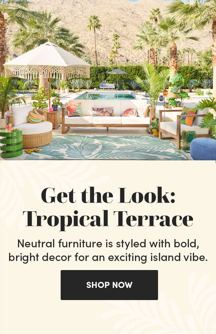 Get the Look: Tropical Terrace | Neutral furniture is styled with bold, bright decor for an exciting island vibe. | Shop Now