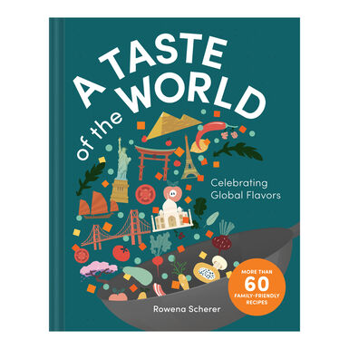 A Taste of the World Families with Kids Cookbook A Taste of the World Families with Kids Cookbook
