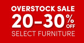 Overstock Sale | 20-30% Off Select Furniture