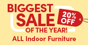 Biggest Sale of the Year | 20% Off ALL Indoor Furniture