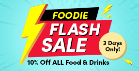 Foodie Flash Sale | 3 Days Only | 10% Off ALL Food & Drinks